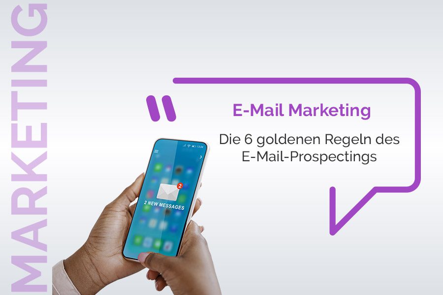 goldenen Regeln der E-Mail-Prospektierung