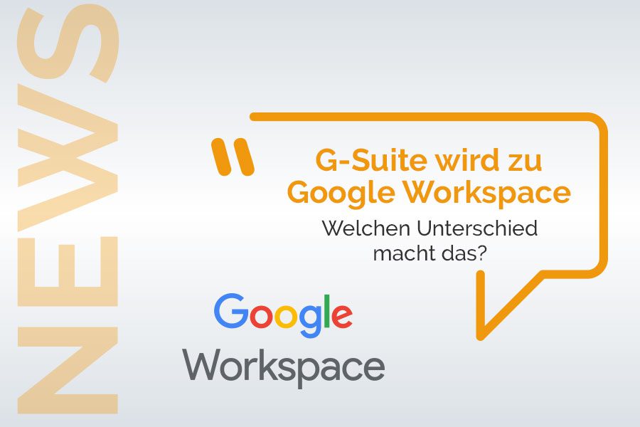 Aus G-Suite wird Google Workspace