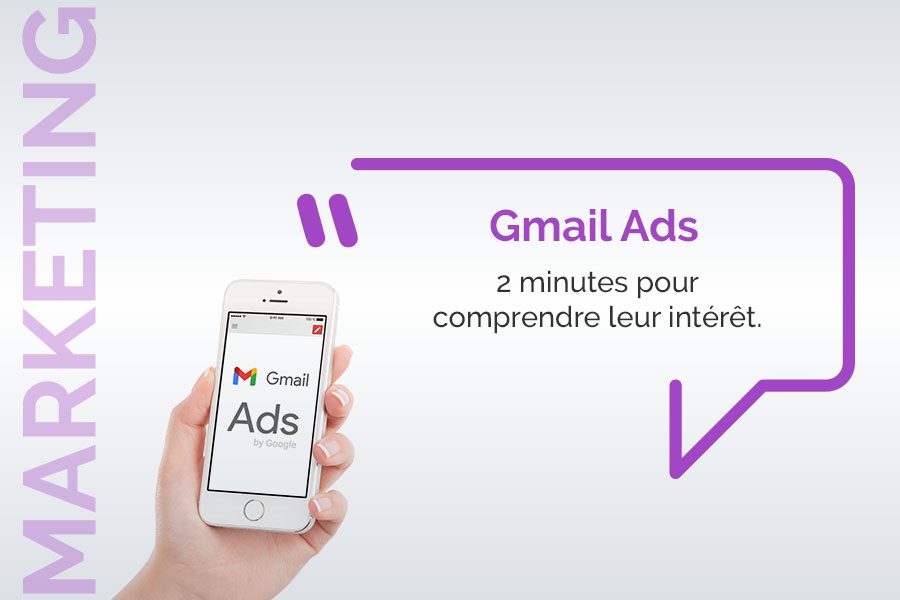 Publicités Gmail ads : 2 minutes pour comprendre leur intérêt