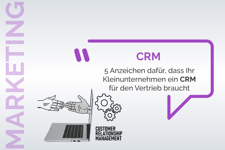 5 Anzeichen dafür, dass Ihr Kleinunternehmen ein CRM für den Vertrieb braucht